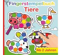 Fingerstempelbuch für Kinder ab 2 Jahren: 50 Tiermotive zum Stempeln Kreatives Mal und Bastelheft mit witzigen Ideen für Jungen und Mädchen