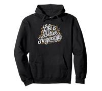 Fingerstyle Guitarist Life Better Acoustic Guitar Player Pullover Hoodie