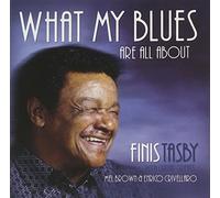 Finis Tasby - What My Blues Are All About [Us Import]