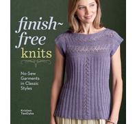 Finish Free Knits: No-Sew Garments in Classic Styles