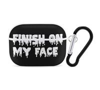FINISH ON MY FACE Cute Case Compatible with AirPods Pro Protective Cover with Keychain