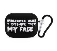 FINISH ON MY FACE Cute Case Compatible with AirPods Pro Protective Cover with Keychain