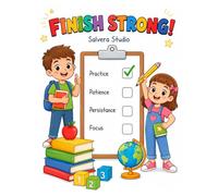 Finish Strong!: An Executive Function Skills Workbook for Kids Ages 3-9 | Fun Activities to Build Focus, Task Completion, Perseverance, Self-Control, Confidence & Growth Mindset (Brainpower Builders)