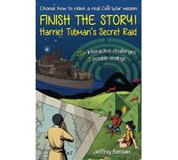 Finish the Story! Harriet Tubman's Secret Raid