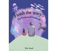 Finish The Story…: The Enchanted Paintbrush