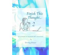 Finish This Thought...: 30 Journal Prompts To Gain Self-Awareness