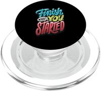 Finish What You Start Motivational Quote for Achievers PopSockets PopGrip for MagSafe