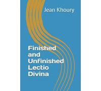 Finished and Unfinished Lectio Divina