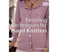 Finishing Techniques for Hand Knitters