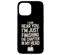 Finishing The Chapter In My Head Funny Book Lover Reader Case for iPhone 13 Pro Max