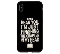 Finishing The Chapter In My Head Funny Book Lover Reader Case for iPhone XS Max