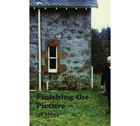 Finishing the Picture: Collected Poems