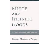 Finite and Infinite Goods: A Framework for Ethics