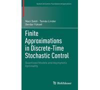 Finite Approximations in Discrete-Time Stochastic Control : Quantized Models and Asymptotic Optimality