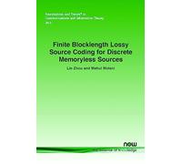 Finite Blocklength Lossy Source Coding for Discrete Memoryless Sources (Foundations and Trends® in Communications and Information Theory)
