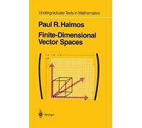 Finite-Dimensional Vector Spaces (Undergraduate Texts in Mathematics)