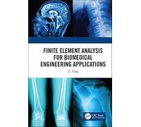 Finite Element Analysis for Biomedical Engineering Applications