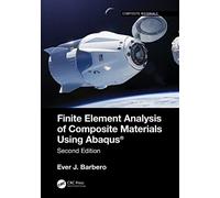 Finite Element Analysis of Composite Materials using Abaqus® – Taylor & Francis Group