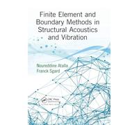 Finite Element and Boundary Methods in Structural Acoustics and Vibration