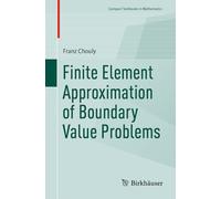 Finite Element Approximation of Boundary Value Problems (Compact Textbooks in Mathematics)