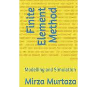 Finite Element Method: Modelling and Simulation (Colored version)