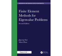 Finite Element Methods for Eigenvalue Problems (Chapman & Hall/CRC Monographs and Research Notes in Mathematics)
