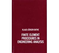 Finite Element Procedures in Engineering Analysis