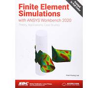 Finite Element Simulations with ANSYS Workbench 2020