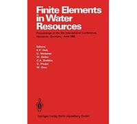Finite Elements in Water Resources: Proceedings of the 4th International Conference, Hannover, Germany, June 1982