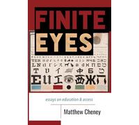 Finite Eyes: Essays on Education and Access