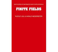 Finite Fields: 20 (Encyclopedia of Mathematics and its Applications, Series Number 20)