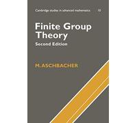 Finite Group Theory: 10 (Cambridge Studies in Advanced Mathematics, Series Number 10)