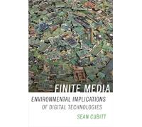 Finite Media : Environmental Implications of Digital Technologies