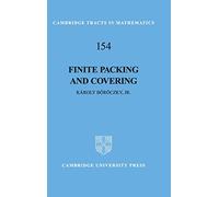 Finite Packing and Covering: 154 (Cambridge Tracts in Mathematics, Series Number 154)