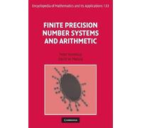 Finite Precision Number Systems and Arithmetic: Series Number 133 (Encyclopedia of Mathematics and its Applications, Series Number 133)