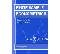 Finite Sample Econometrics (Advanced Texts In Econometrics)