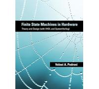 Finite State Machines in Hardware: Theory and Design (with VHDL and SystemVerilog)