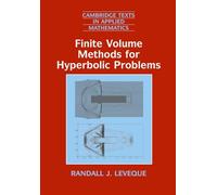 Finite Volume Methods for Hyperbolic Problems: 31 (Cambridge Texts in Applied Mathematics, Series Number 31)