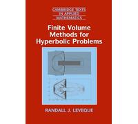 Finite Volume Methods for Hyperbolic Problems (Cambridge Texts in Applied Mathematics)