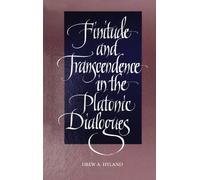 Finitude and Transcendence in the Platonic Dialogu (SUNY series in Ancient Greek Philosophy)