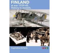Finland at War, 1939-45: History in Models Volume 1