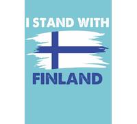 Finland Flag I Stand With Finland Finland Support Notebook: Finland Flag sisu I Stand With Finland Finland Support Notebook 120 pages 6*9