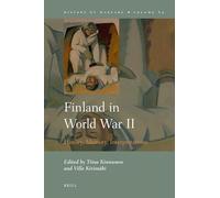 Finland in World War II: History, Memory, Interpretations: 69 (History of Warfare)