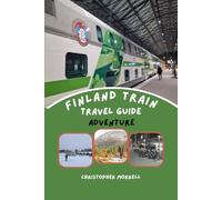 Finland Train Travel Guide Adventure: Explore Scenic Routes, Smart Pass Strategies, Curated Itineraries, and Must-See Destinations with Tips for Hidden Gems and Cheap Tickets