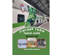 Finland Train Travel Guide Adventure: Explore Scenic Routes, Smart Pass Strategies, Curated Itineraries, and Must-See Destinations with Tips for Hidden Gems and Cheap Tickets