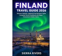 FINLAND TRAVEL GUIDE 2026: Discover Helsinki, Lapland & the Northern Lights - Complete Tourist Handbook with Maps, Itineraries & Hidden Gems (WanderPeak Adventure Guides)