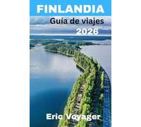 FINLANDIA Guía de viajes 2026