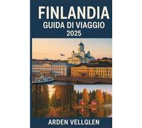 FINLANDIA GUIDA DI VIAGGIO 2025: Un contrasto vivido che richiama i paesaggi invernali, le tradizioni accoglienti e il calore emotivo che i viaggiatori spesso riscontrano nella cultura nordica.