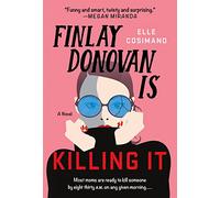 Finlay Donovan Is Killing It: A Mystery (Finlay Donovan - Paperback / softback N