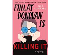 Finlay Donovan Is Killing It: A Novel